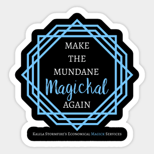 Make the Mundane Magickal Again - Dark Sticker